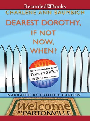 cover image of Dearest Dorothy, If Not Now, When?